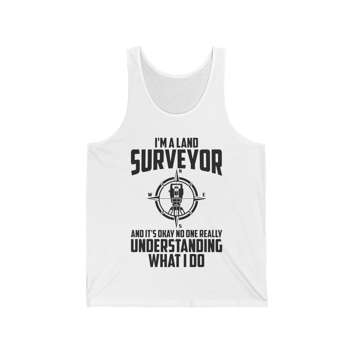 Funny I'm A Land Surveyor Land Examiner Cartographer Surveying Engineer Tank Tops