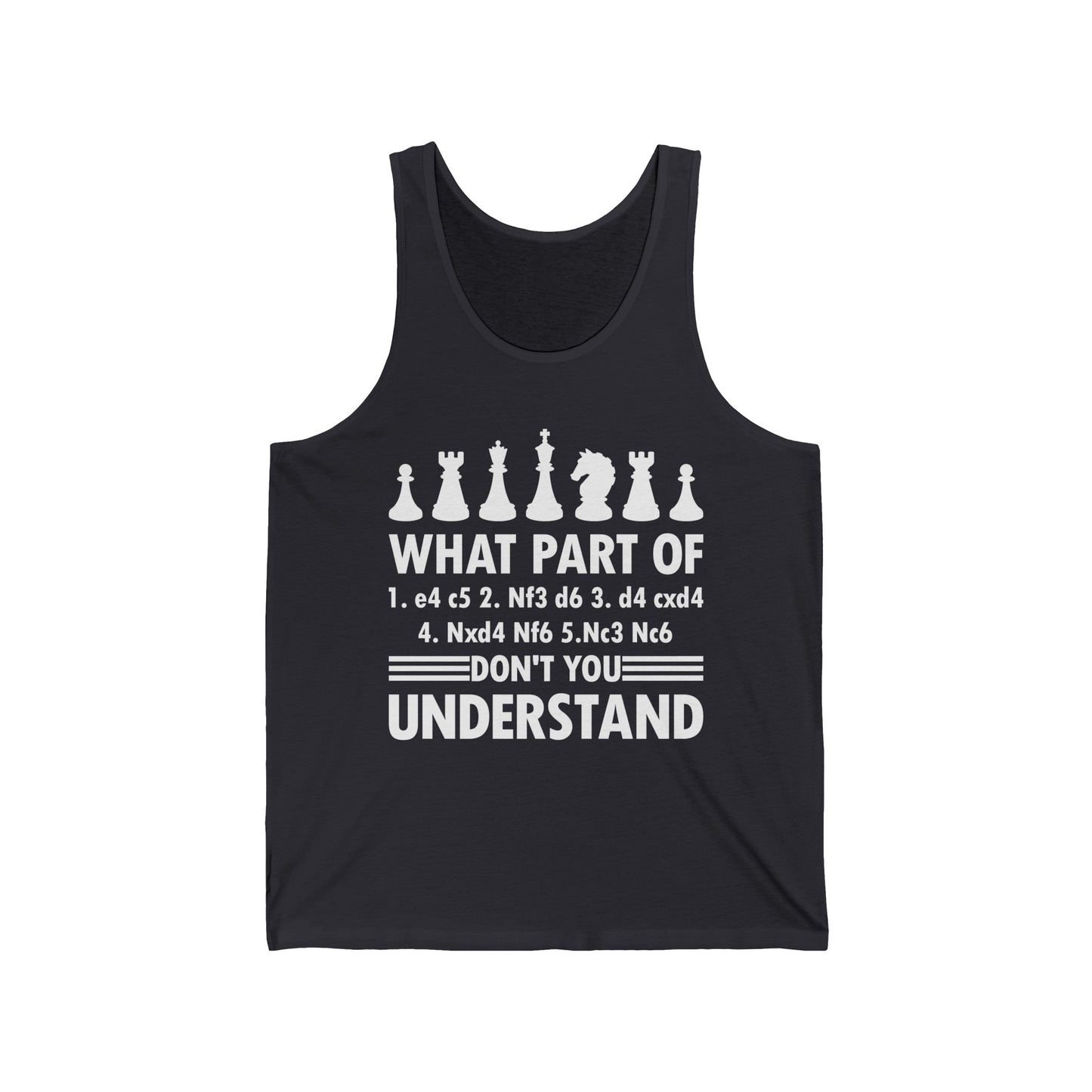 What Part of Don't You Understand Funny Chess Sicilian Moves Tank Tops For Men Women