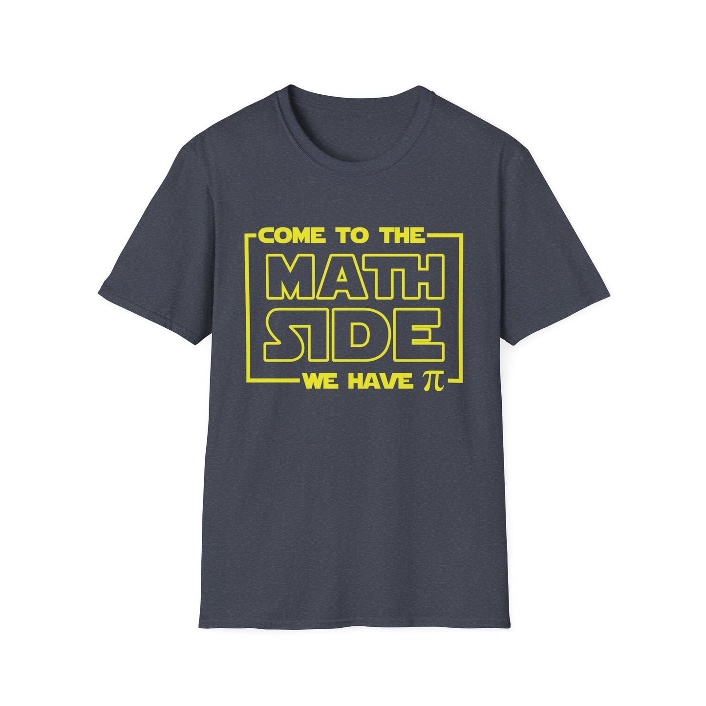 Funny Come To The Math Side We have Pi Mathematics Nerd Nerdy T-Shirt Men Women