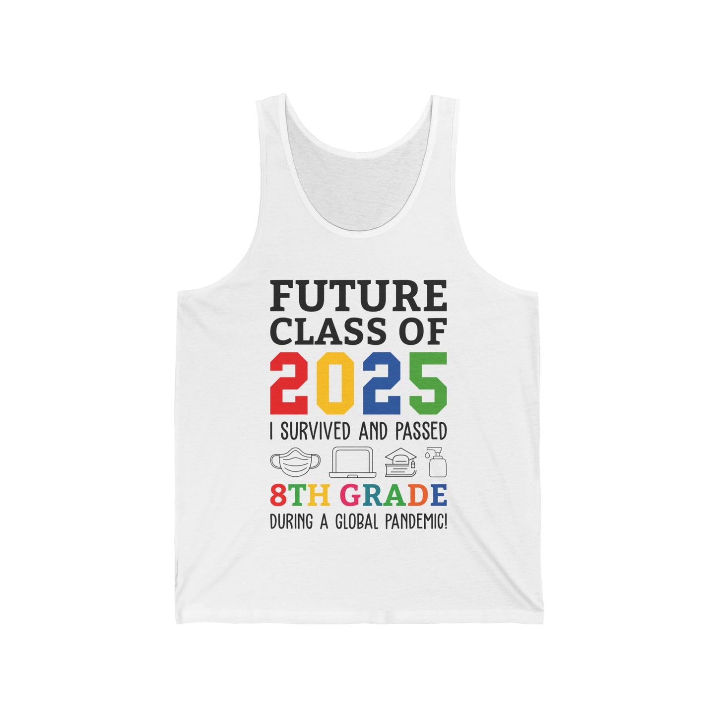 Future Class Of 2025 I Survived Passed 8th Grade Graduate Graduation Tank Top For Men Women Kids