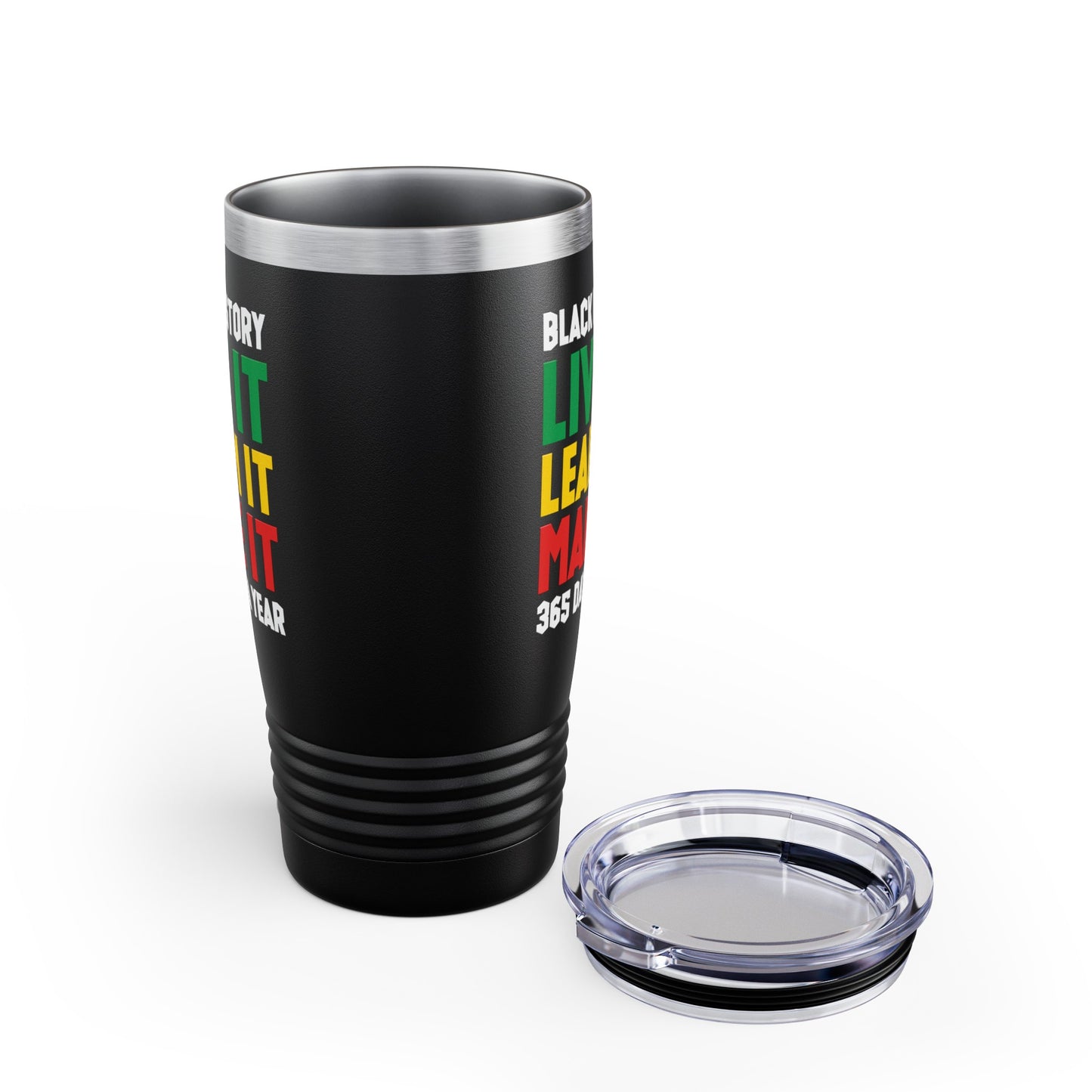 Black History Month Learn It Make It 365 Days African American Tumbler For Men Women Tumbler