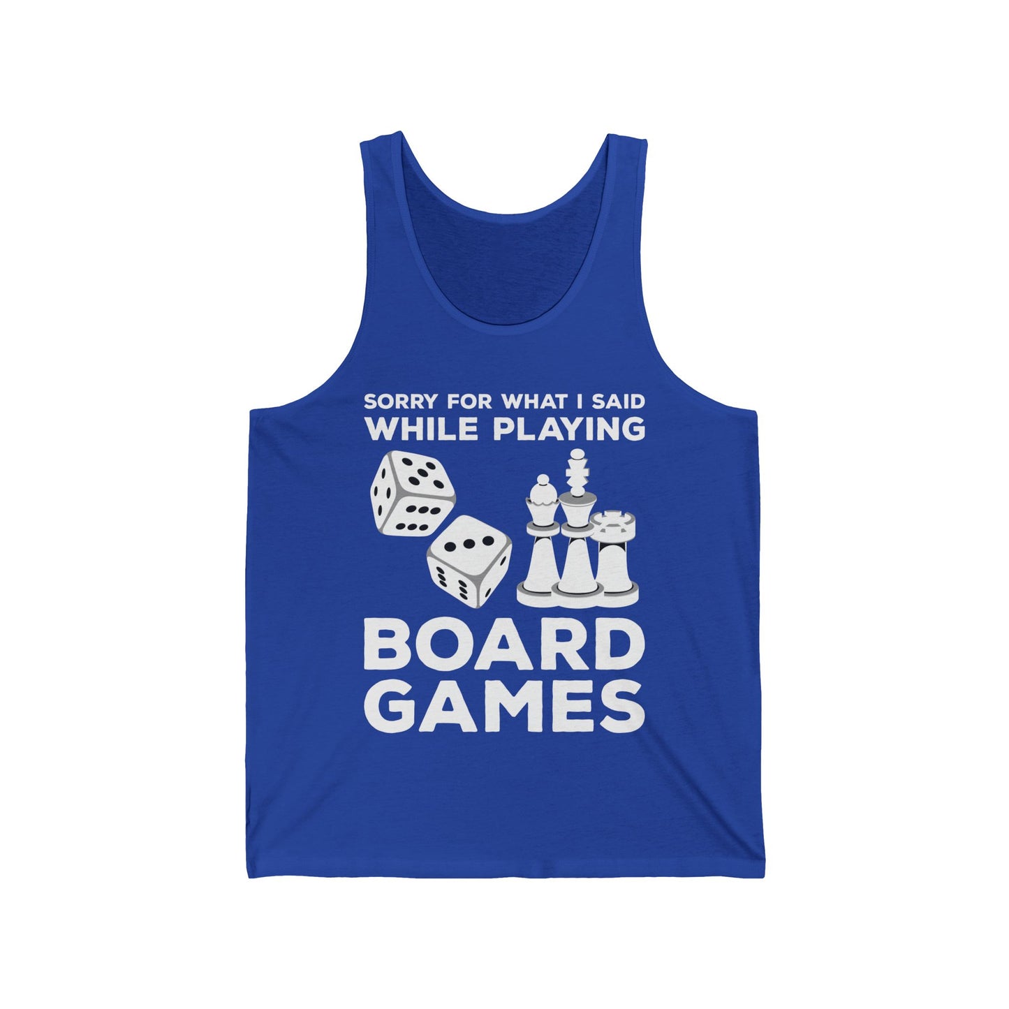 Funny Sorry For What I Said While Playing Board Games Boardgame Chess Monoply Tank Top For Men Women Tank Top