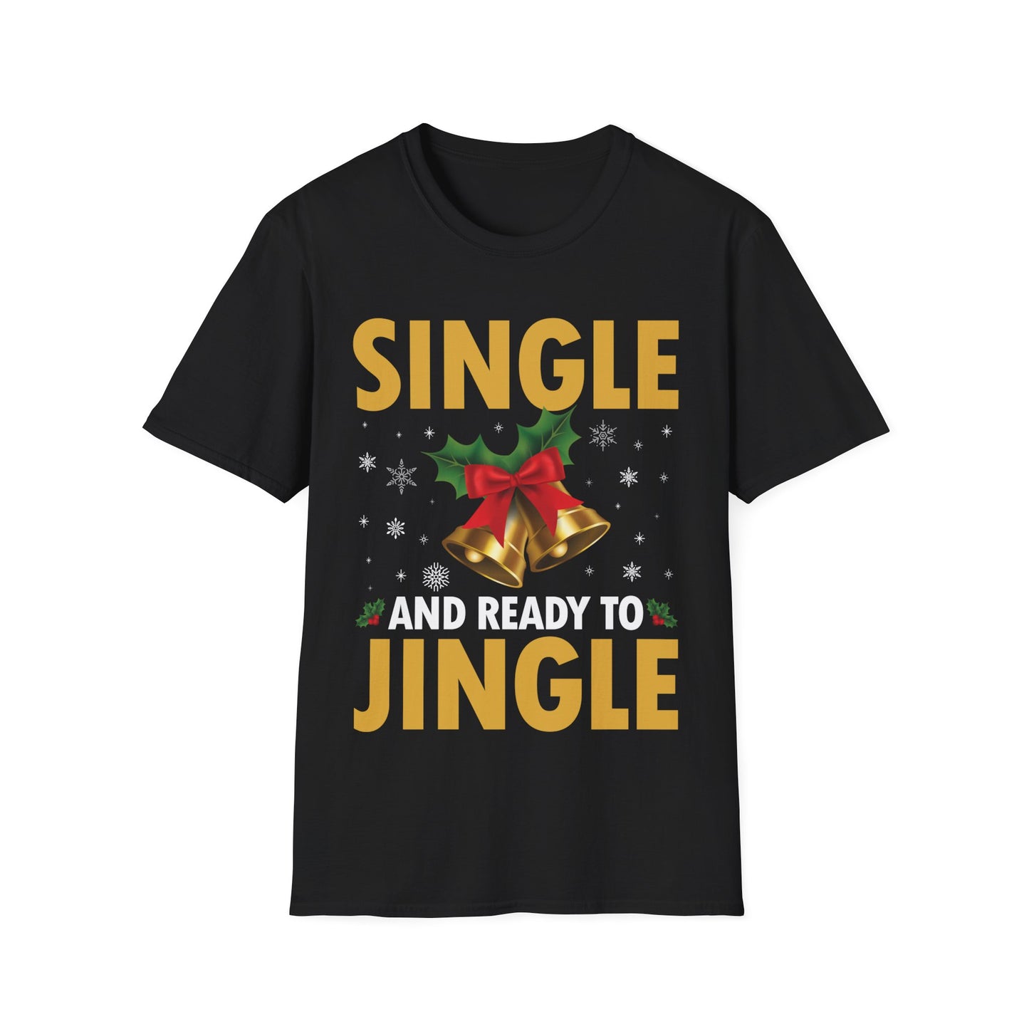 Funny Single Ready To Jingle Christmas Xmas Bells T-Shirt Men Women