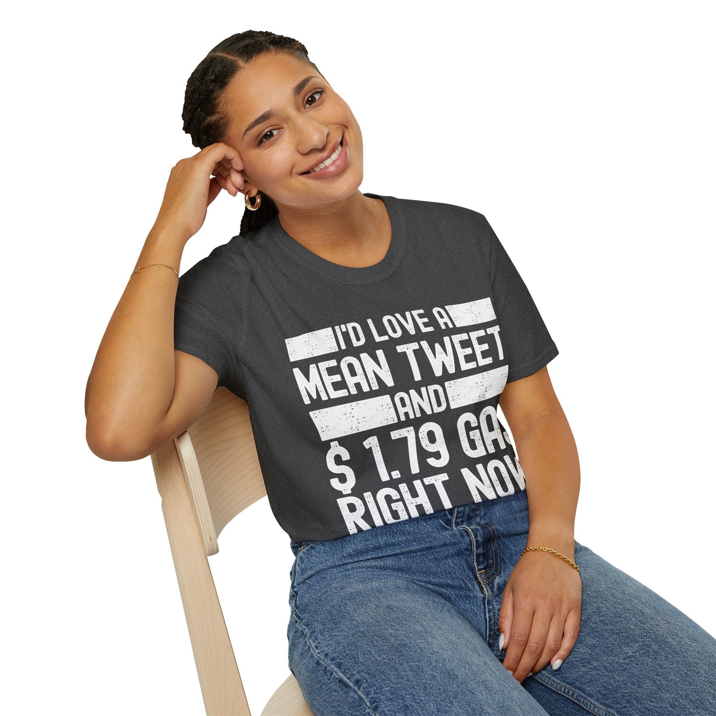 Funny Id Love A Mean Tweet And 1.79 Gas Right Now Trump 2024 Fathers Day T-Shirt