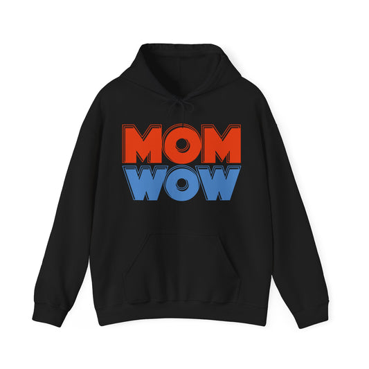 Mom Wow Mothers Day Mom Gift Hoodie