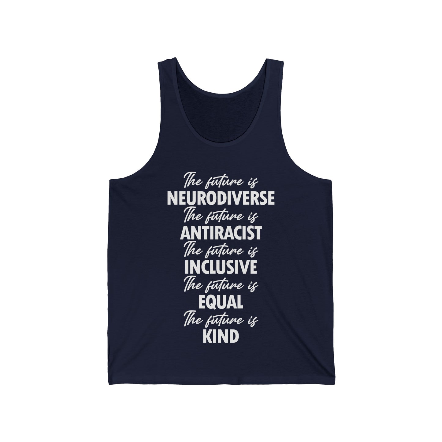 The Future is Inclusive Neurodiverse Anti-Racist LGBT Gay Rights Pride Tank Tops