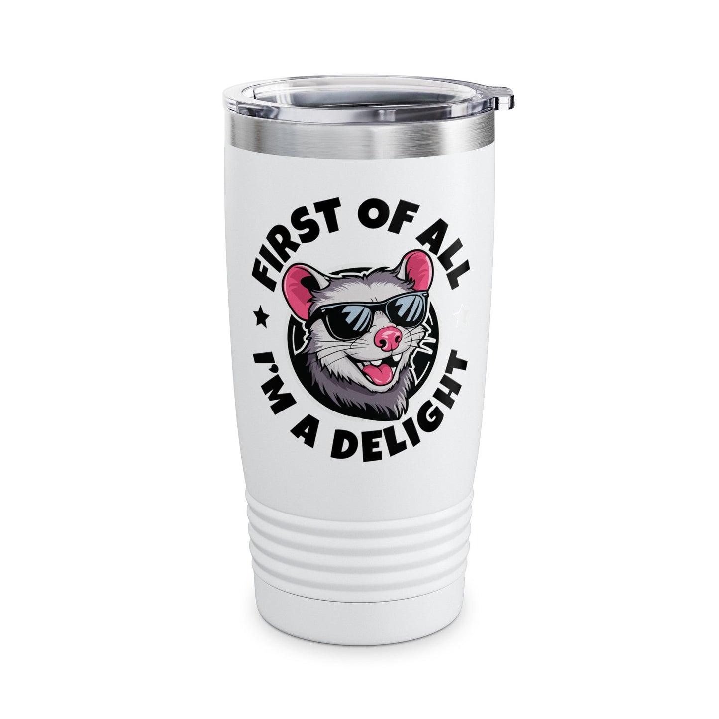 Funny First Of All I'm A Delight Sarcastic Angry Opossum Possum Tumbler For Men Women Tumbler