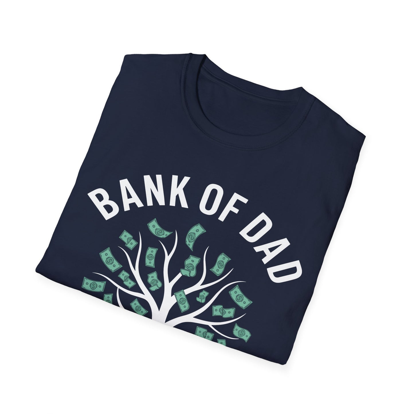 Bank of Dad Money Grows on Trees T-Shirt