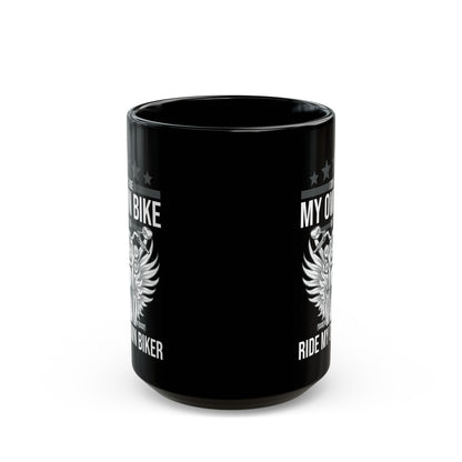 Funny I Dont Ride My Own Bike But I Do Ride My Own Biker Coffee Mug Women