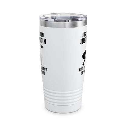 Just Tap It In Just Tap It In Give It A Little Tappy Tap Funny Golfer Tumbler For Men Women Tumbler