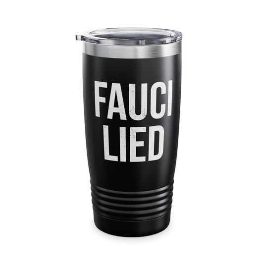 Fauci Lied People Died Fire Vintage Tumbler For Men Women