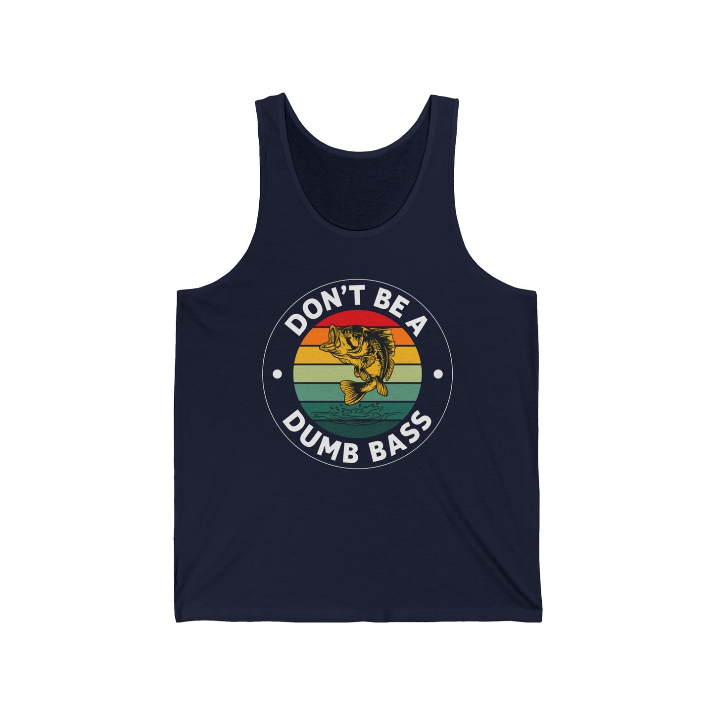 Funny Bass Fishing Don't Be A Dumb Bass Retro Mens Fishing Tank Top