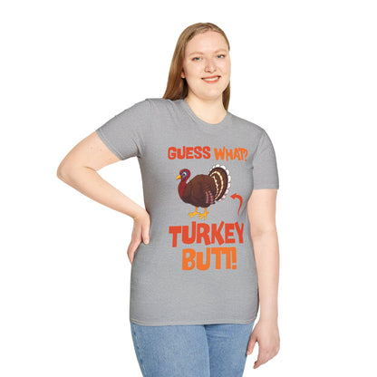 Guess What Turkey Butt Funny Thanksgiving T-Shirt For Men Women