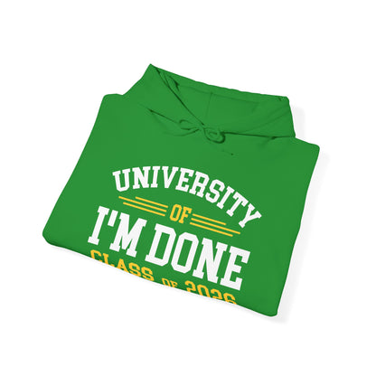 Funny University Of I'm Done Retirement Class of 2026 Career Graduation Hoodie For Men Women
