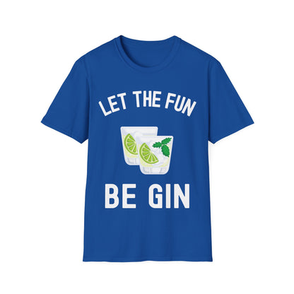 Funny Let The Fun Be Gin Party Alcohol Drinker Liquor Booze T-Shirt