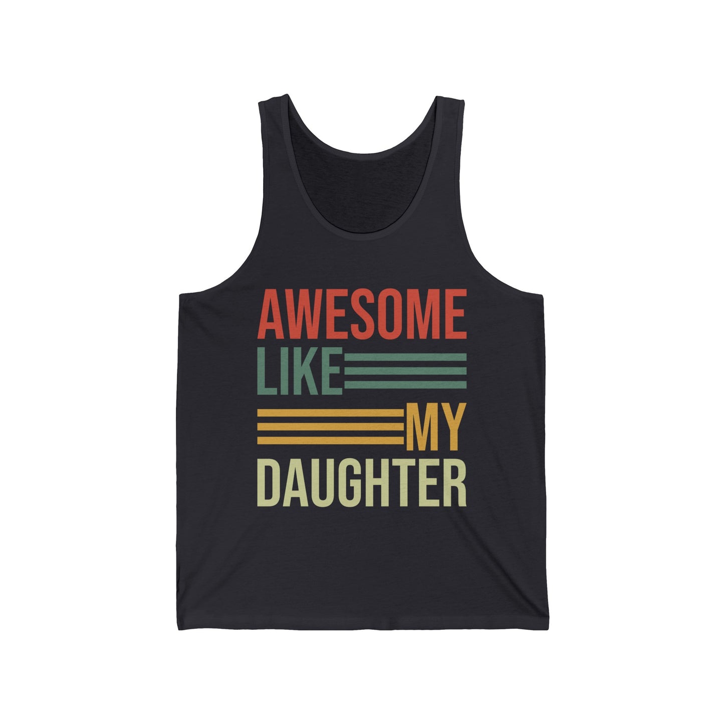 Awesome Like My Daughter Parents' Day Shirt Fathers Day Tank Top