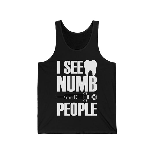 I See Numb People Dentist Student Dental Gift Tank Top For Men Women