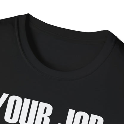 Funny Your Job Could Be Worse Toilet Humor Joke Pun Mens Tshirt