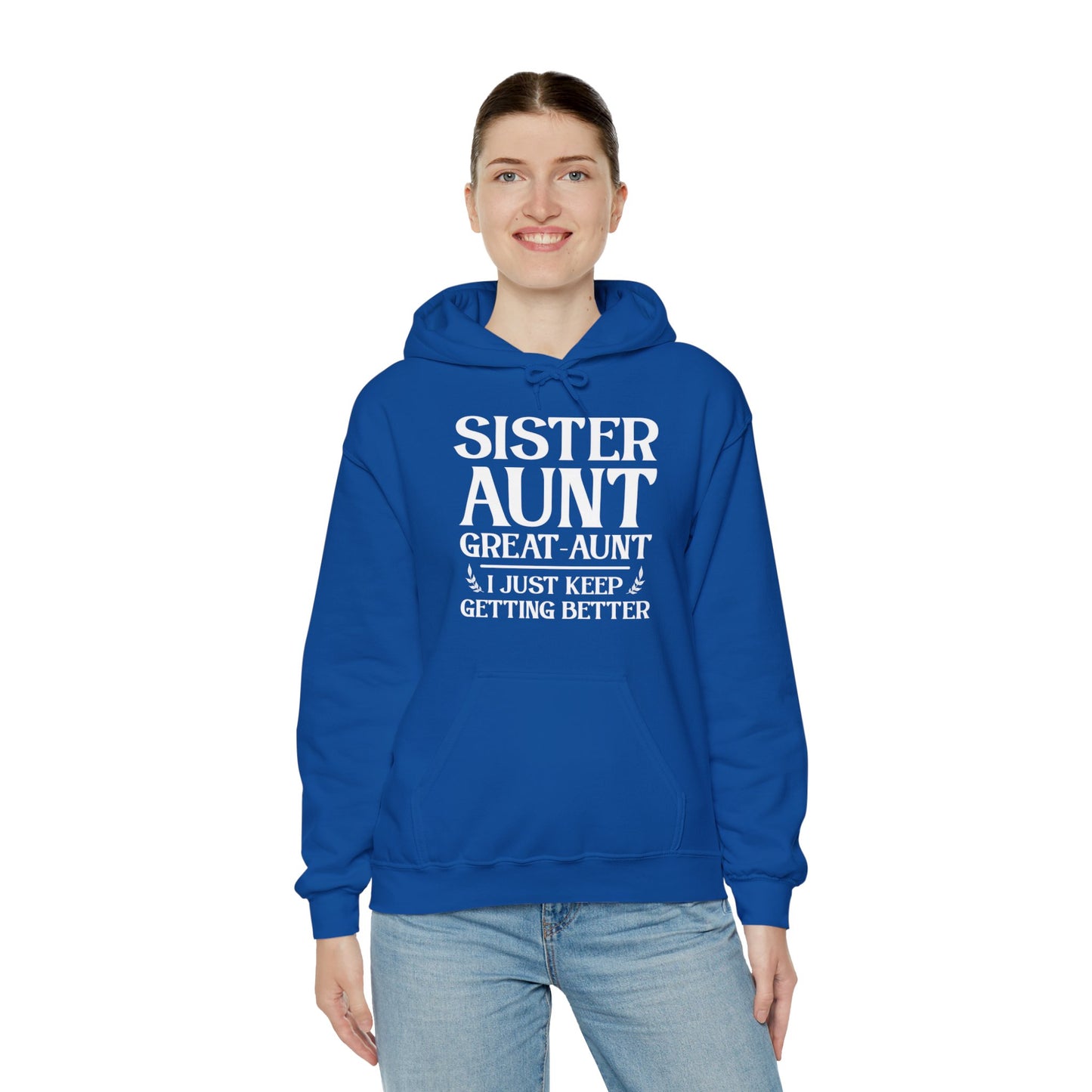 Vintage Sister Aunt Great-Aunt I Just Keep Getting Better Mothers Day Hoodie For Men Women Hoodie