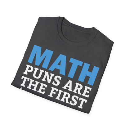 Funny Math Puns are The First Sine of Madness Mathematics Nerd Nerdy T-Shirt Men