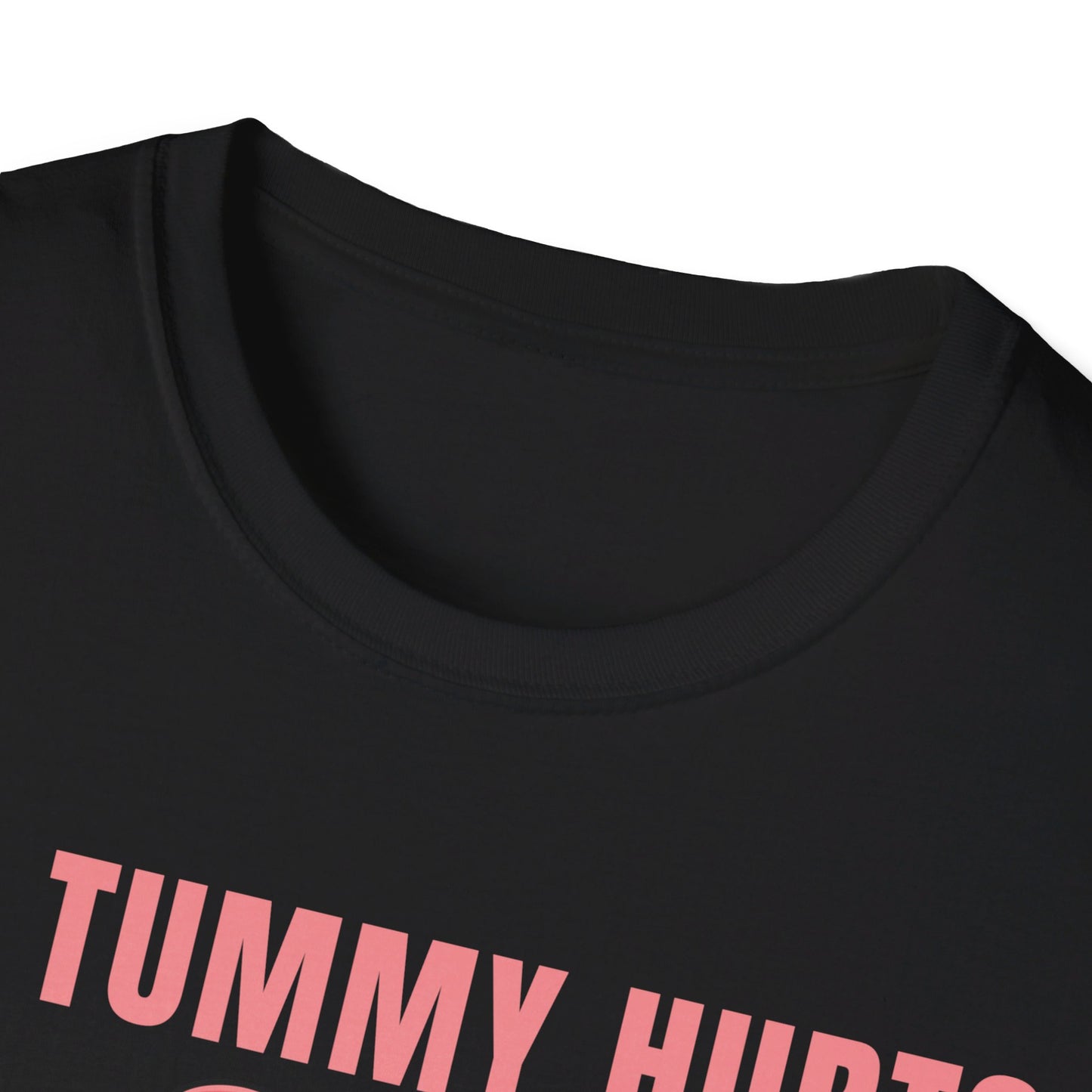 Funny My Tummy Hurts And I'm MAD At The Government Meme Sarcastic T-Shirt