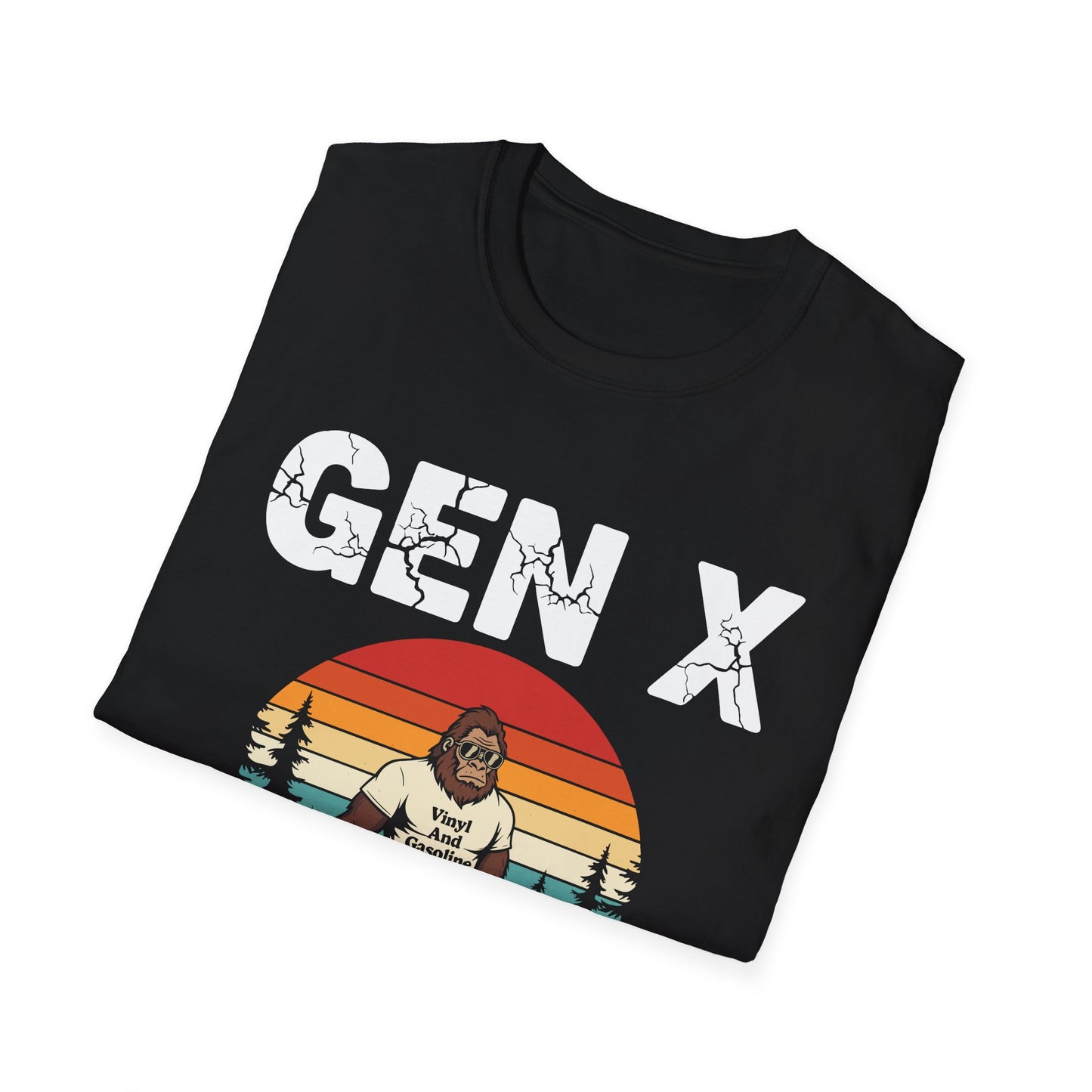 X Generation Before All You Sissie were Born Vintage Gen X T-Shirt
