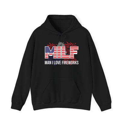 Funny MILF Man I Love Fireworks American Patriotic July 4th Hoodie For Men Women Hoodie