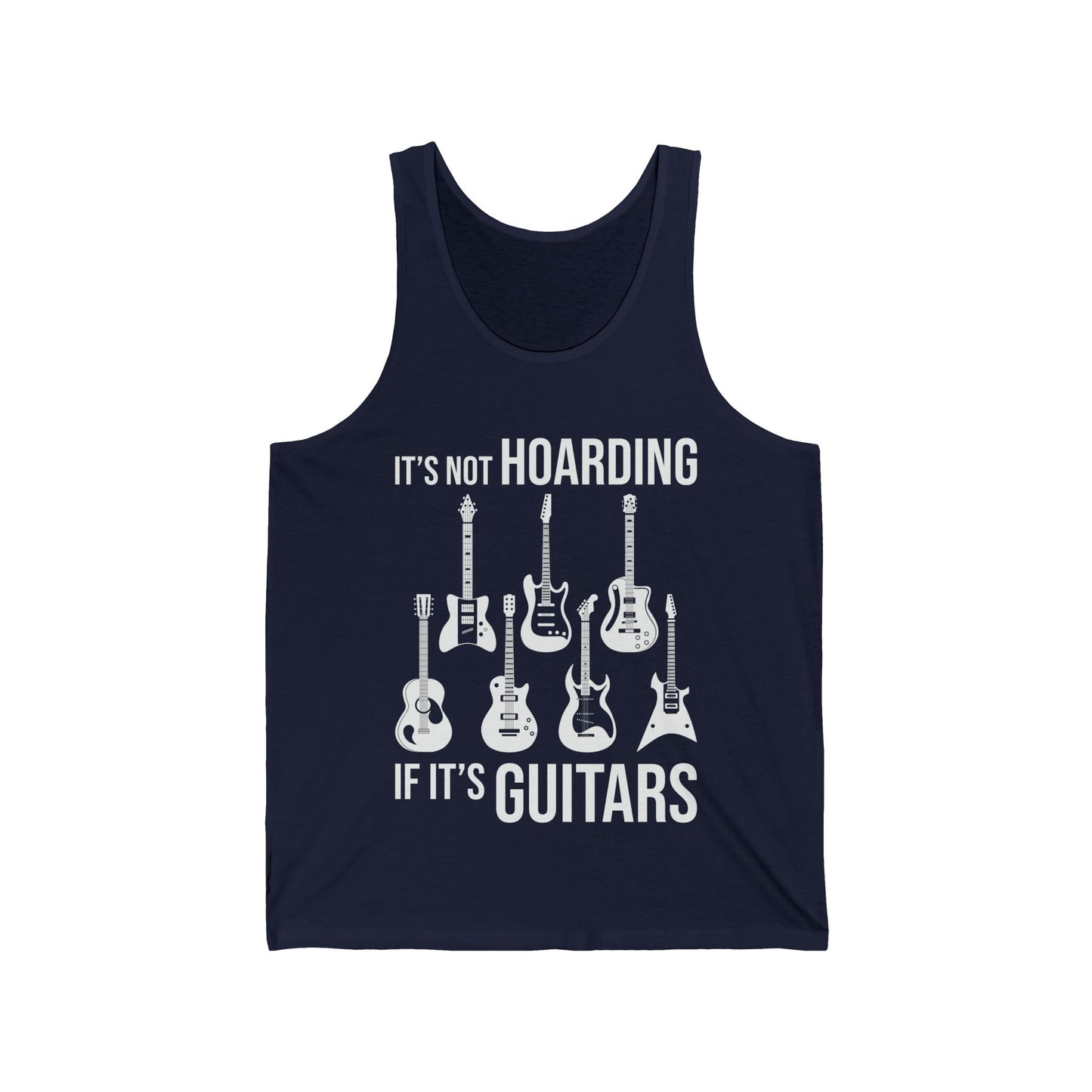 Its Not Hoarding If Its Guitars Guitarist Musicians Funny Tank Top Men Women