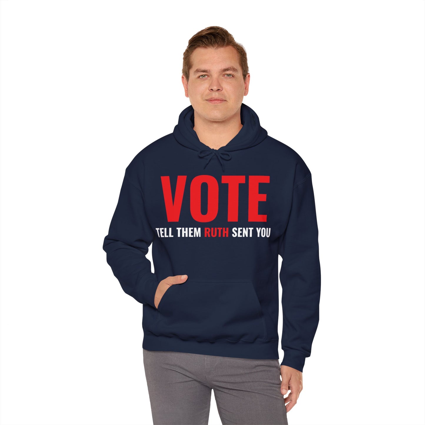 Vote Tell Them Ruth Sent You Funny American Women Saying Hoodie For Men Women Hoodie