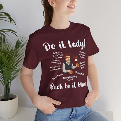 Do it lady! Chit, Trending Funny Saying T-Shirt for Men Women