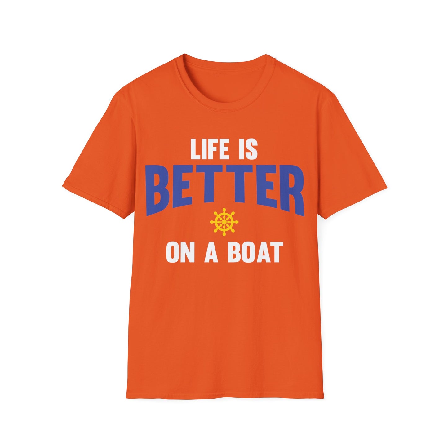 Funny Life is Better on a Boat Boating Saying for Boaters and Sailors T-Shirt for Men Women T-Shirt