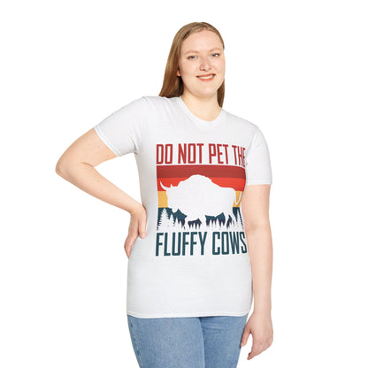 Funny Do Not Pet The Fluffy Cows Cattle Farm Farming T-Shirt for Men Women