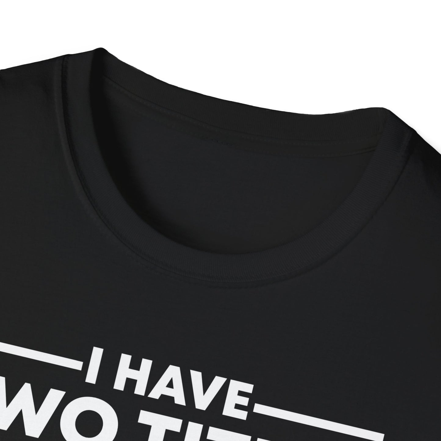 Funny I Have Two Titles Brother And Gamer Gaming Gift T-Shirt