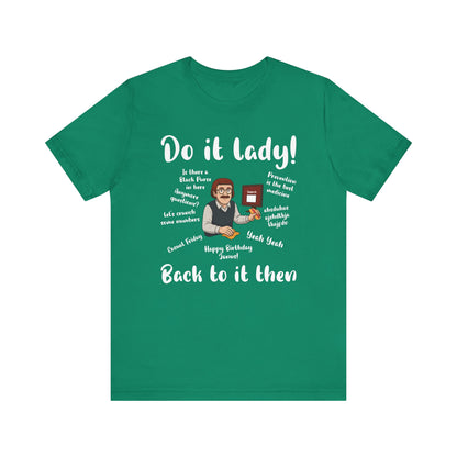 Do it lady! Chit, Trending Funny Saying T-Shirt for Men Women