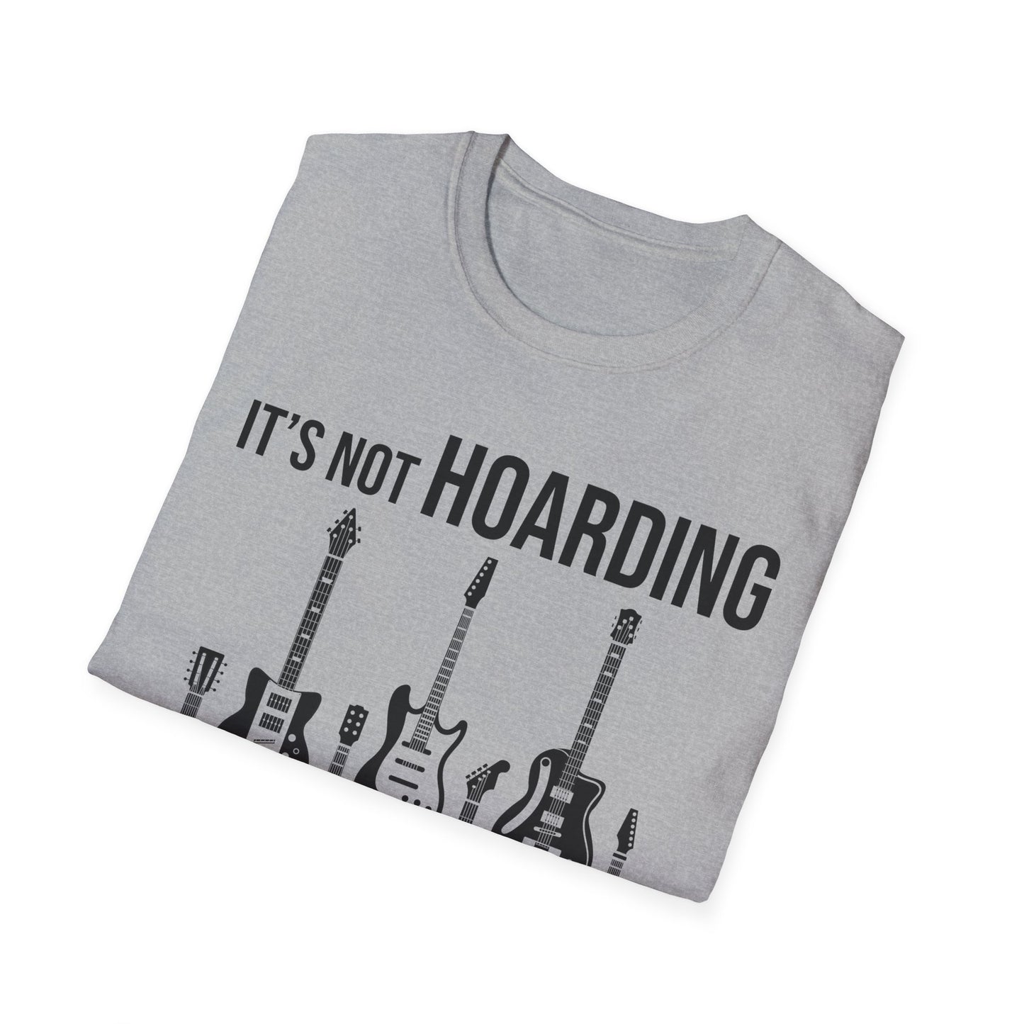 Its Not Hoarding If Its Guitars Guitarist Musicians Funny T-Shirt Men Women