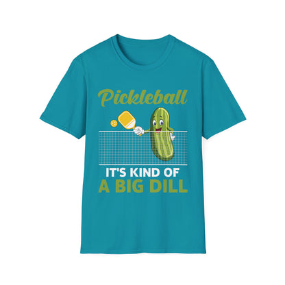 It's Kind Of A Big Dill Funny Pickleball Paddleball T-Shirt For Men Women