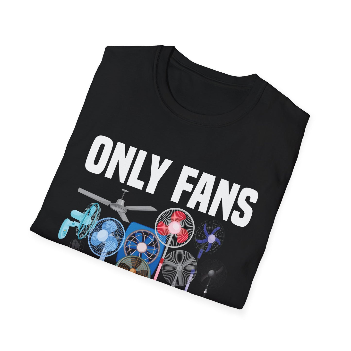 Funny Only Fans Joke Only Art Fans Womens Only Fans Joke T-Shirt