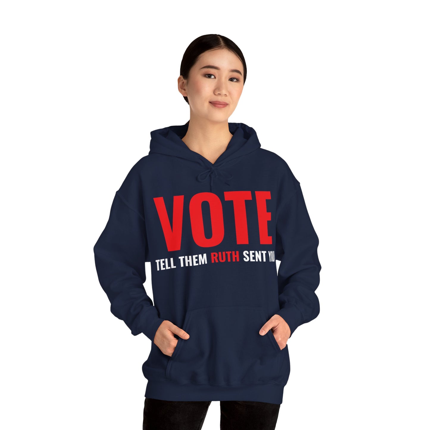 Vote Tell Them Ruth Sent You Funny American Women Saying Hoodie For Men Women Hoodie