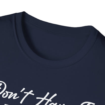 I Don't Have The Energy To Pretend I Like You Today Funny Sarcastic T-Shirt