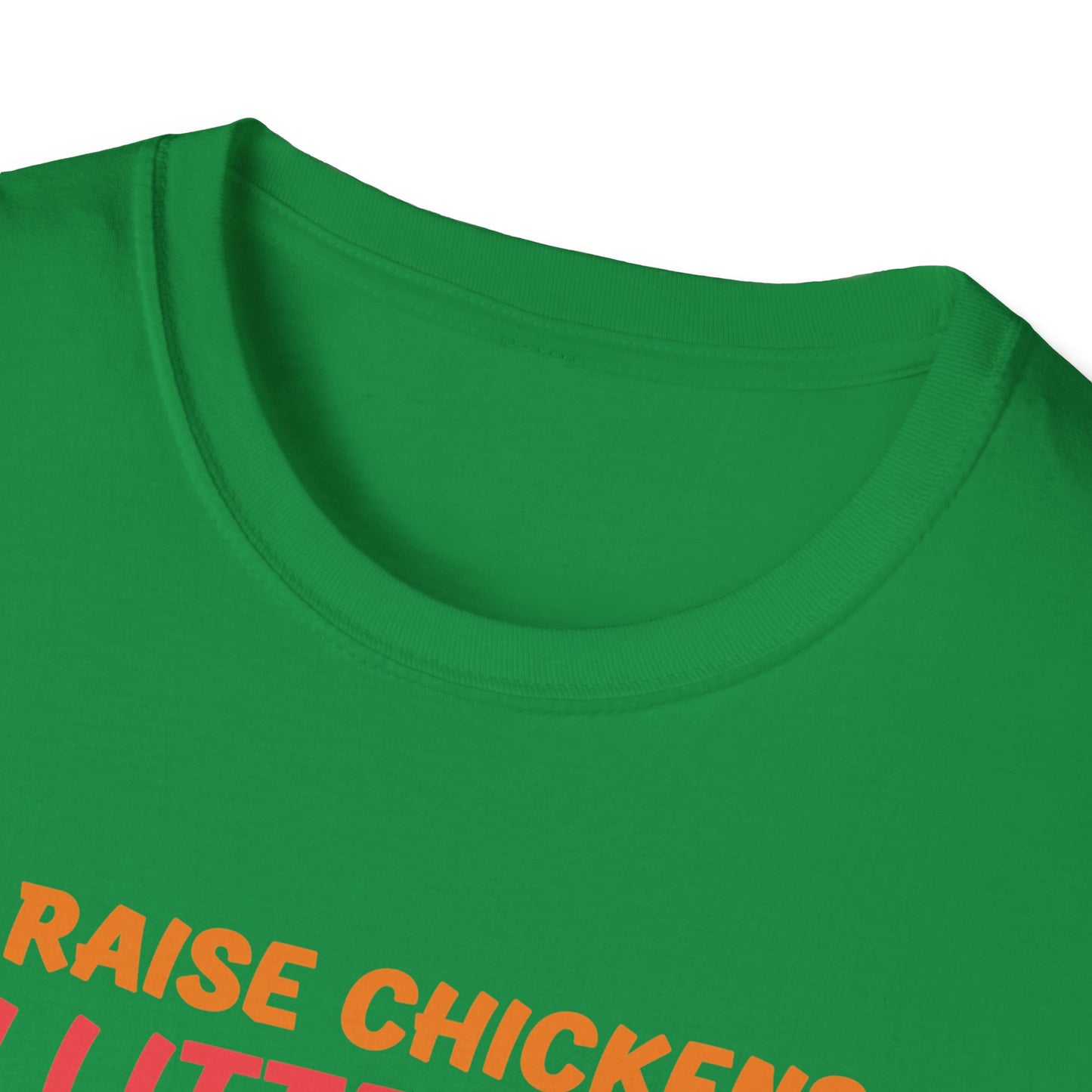 Funny I Raise Chickens I'm Literally a Chicken Tender Funny Farmer T-Shirt For Men Women T-Shirt