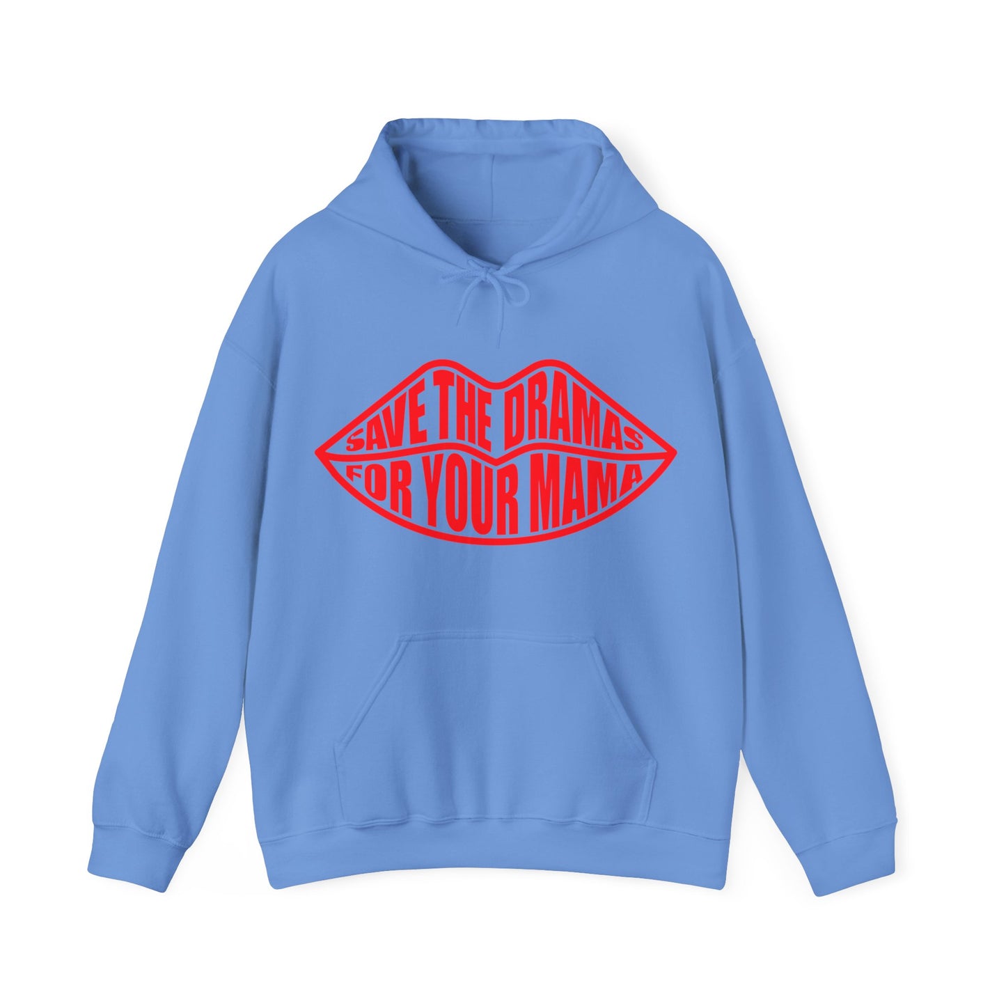 Funny Save The Dramas for Your Mama Hoodie Mom And Girlfriend Wife