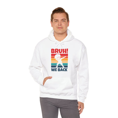 Funny Bruh We Back Teachers Kids Funny Back To School Hoodie