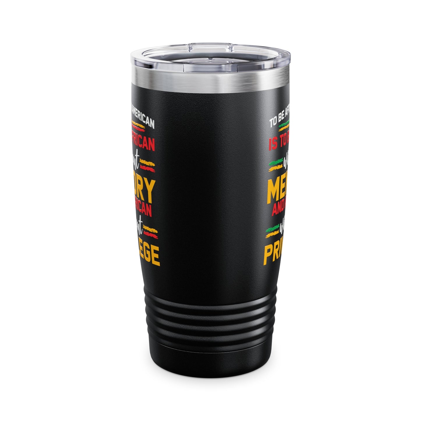 African American is to be African Without Memory Black Gifts Tumbler For Men Women