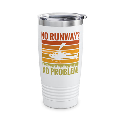 Funny No Runway No Problem Helicopter Pilot Cool Flying Helicopter Tumbler Gift Men Women Tumbler