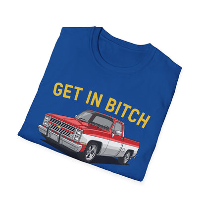 Get in Bitch I Found A Deal On Marketplace Meme T-Shirt