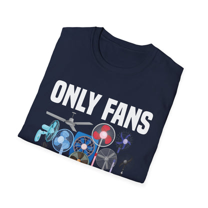 Funny Only Fans Joke Only Art Fans Womens Only Fans Joke T-Shirt