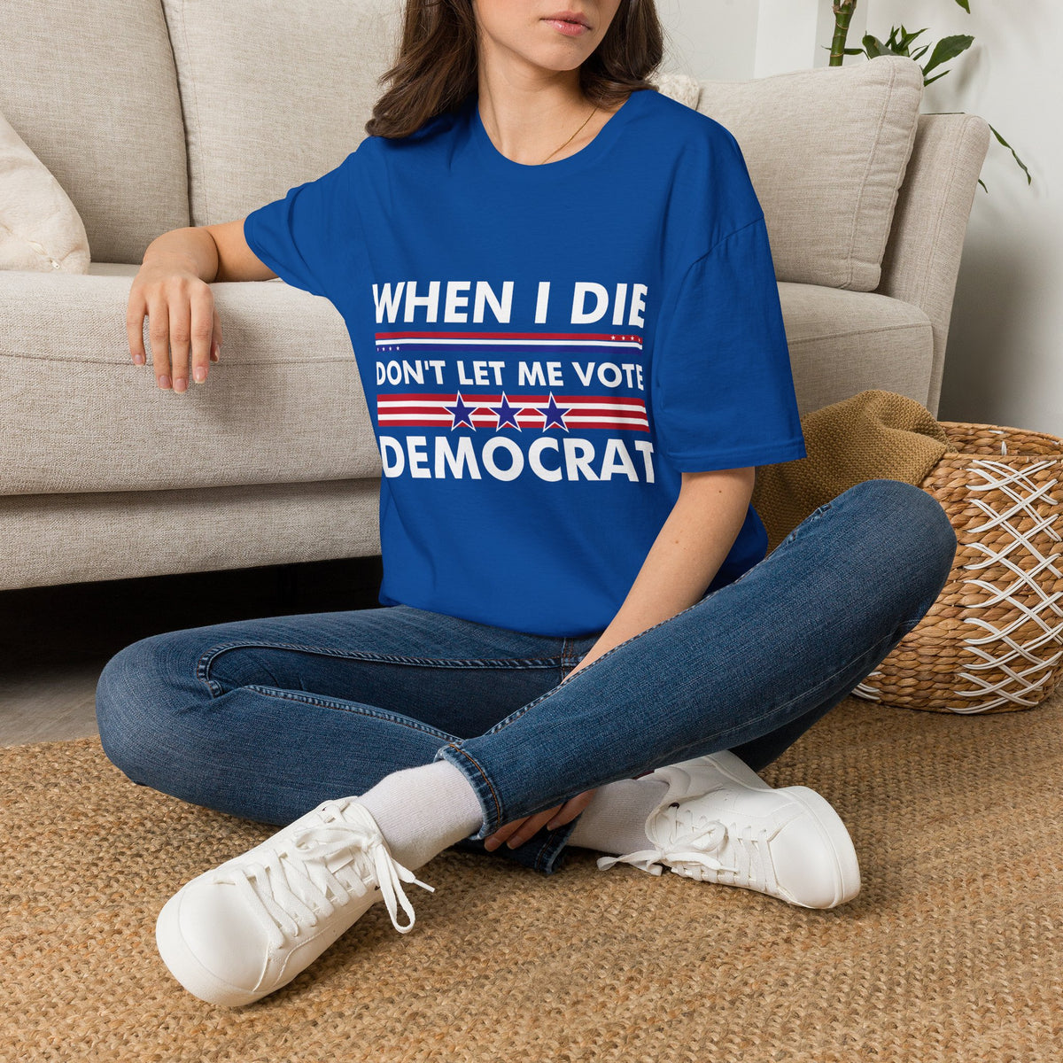 Funny When I Die Dont Let Me Vote Democrat Sarcastic T-Shirt Men Women