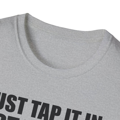 Just Tap It In Just Tap It In Give It A Little Tappy Tap Funny Golfer T-Shirt For Men WomenT-Shirt