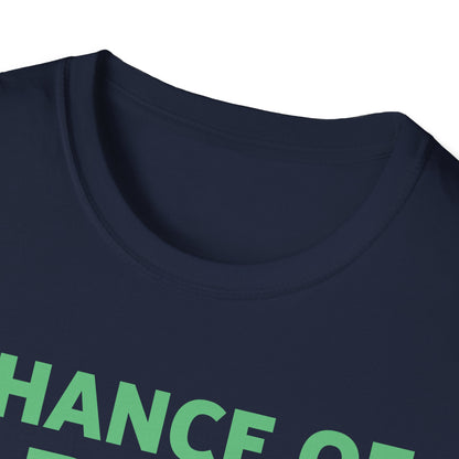 Chance Of Sarcasm Weather Funny Sarcastic T-Shirt