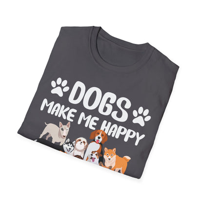 Dogs Make Me Happy Humans Make My Head Hurt Dog Lovers T-Shirt Men Women